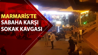 Marmaris’te sabaha karşı sokak kavgası