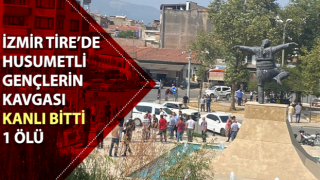 Tire’de husumetli gençlerin kavgası kanlı bitti: 1 ölü