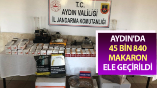 Aydın'da 45 bin 840 makaron ele geçirildi