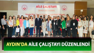 Aydın’da, Aile Çalıştayı düzenlendi