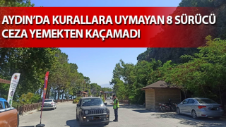 Aydın’da kurallara uymayan sürücülere denetim