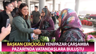 Başkan Çerçioğlu Yenipazar’da vatandaşlara buluştu