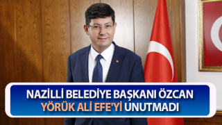 Başkan Özcan Yörük Ali Efe'yi unutmadı