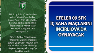 Efeler 09 SFK iç saha maçlarını İncirliova'da oynayacak