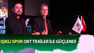 Işıklı Spor, OKT Trailer ile güçlendi