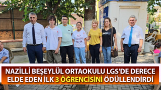 Nazilli Beşeylül Ortaokulu LGS'de dereceye giren 3 öğrencisini ödüllendirdi