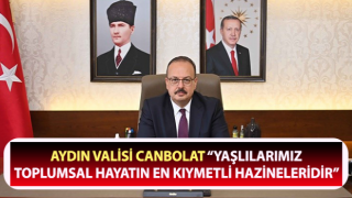 Vali Canbolat: “Yaşlılarımız toplumsal hayatın en kıymetli hazineleridir”