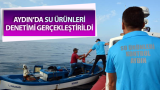 Aydın’da su ürünleri denetimi gerçekleştirildi