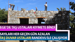 Ege’de taş ustaları kıymete bindi