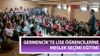 Germencik’te lise öğrencilerine meslek seçimi eğitimi