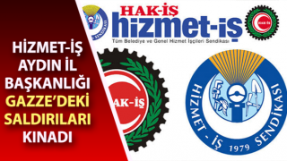 Hizmet-İş Aydın İl Başkanlığı Gazze’deki saldırıları kınadı