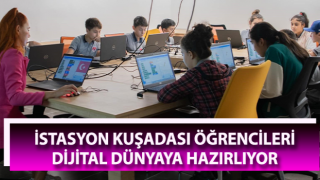 İstasyon Kuşadası öğrencileri dijital dünyaya hazırlıyor