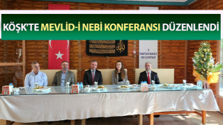 Köşk'te Mevlid-i Nebi Konferansı düzenlendi