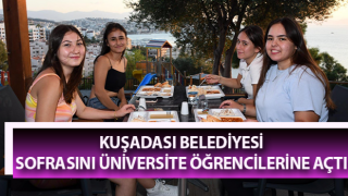 Kuşadası Belediyesi sofrasını üniversite öğrencilerine açtı