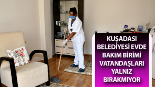 Kuşadası’nda Evde Bakım Birimi vatandaşları yalnız bırakmıyor