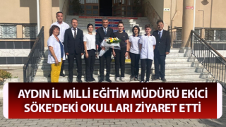 Müdür Ekici Söke'deki okulları ziyaret etti