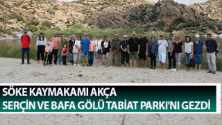 Söke Kaymakamı Akça, Serçin ve Bafa Gölü Tabiat Parkı'nı gezdi