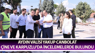 Vali Canbolat Çine ve Karpuzlu'da incelemelerde bulundu