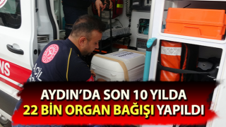 Aydın’da 22 bin 661 kişi organ bağışında bulundu