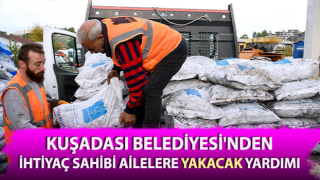 Kuşadası’nda ihtiyaç sahibi ailelere yakacak yardımı