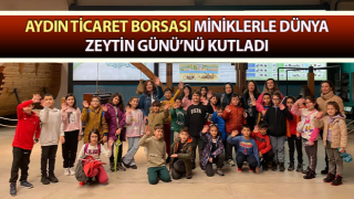 Minikler Dünya Zeytin Günü’nü kutladı