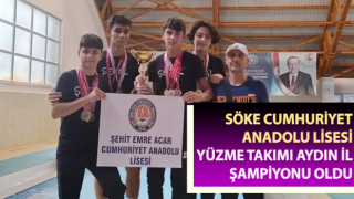 Söke Cumhuriyet Anadolu Lisesi Yüzme Takımı Aydın İl Şampiyonu oldu