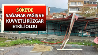 Söke'de sağanak yağış etkili oldu