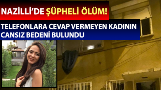 Telefonlara cevap vermeyen kadının cansız bedeni bulundu