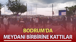 Muğla’da meydanı birbirine kattılar