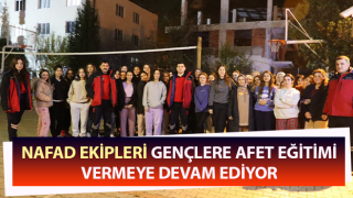 NAFAD ekipleri, gençlere afet eğitimi veriyor