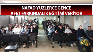 NAFAD yüzlerce gence afet farkındalık eğitimi veriyor