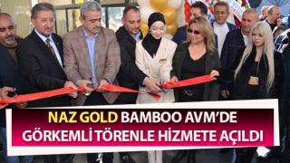 Naz Gold, Bamboo AVM’de hizmete açıldı