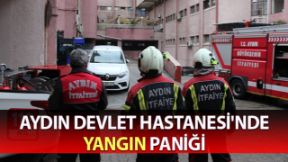 Aydın Devlet Hastanesi'nde yangın paniği