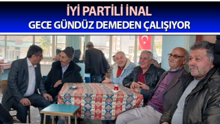 İYİ Partili İnal çalışmalarını sürdürüyor