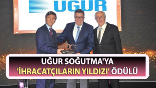 Uğur Soğutma'ya 'İhracatçıların Yıldızı' ödülü