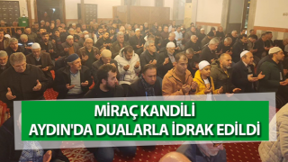 Aydın'da Miraç Gecesi dualarla kutlandı