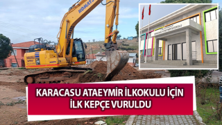 Karacasu Ataeymir İlkokulu için ilk kepçe vuruldu