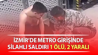 İzmir’de metro girişinde silahlı saldırı
