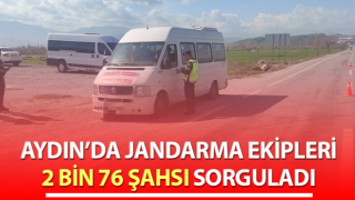 Jandarma ekipleri 2 bin 76 şahsı sorguladı