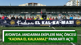 Jandarmadan maç öncesi “Kadına El Kalkamaz” pankartı