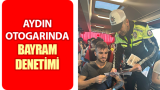 Aydın Şehirlerarası Otobüs Terminali’nde denetim