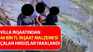Aydın’da 40 bin TL inşaat malzemesi çalan hırsızlar yakalandı