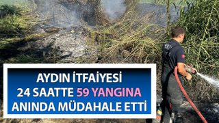 Aydın itfaiyesi 59 yangına anında müdahale etti