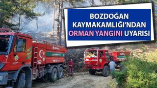 Bozdoğan Kaymakamlığı'ndan orman yangını uyarısı