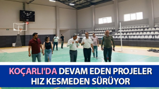 Koçarlı'da devam eden projeler sürüyor