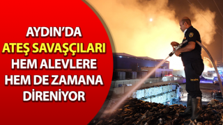 Ateş savaşçıları hem alevlere hem de zamana direniyor