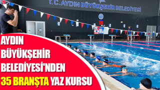 Aydın Büyükşehir Belediyesi'nden 35 branşta yaz kursu