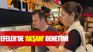 Efeler'de ‘akşam' denetimi