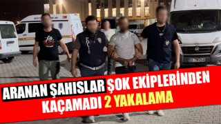 Aranan şahıslar, şok ekiplerinden kaçamadı: 2 yakalama