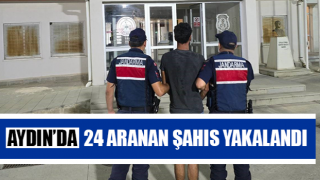 Aydın’da 24 aranan şahıs yakalandı